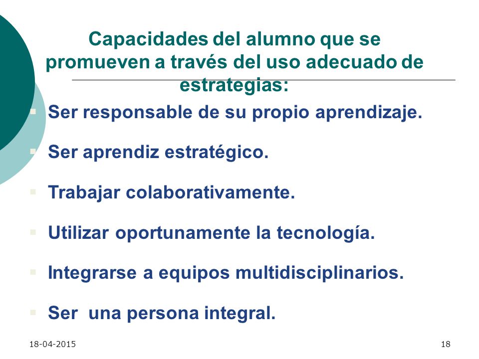 Capacidades del alumno que se promueven a través del uso adecuado de estrategias: