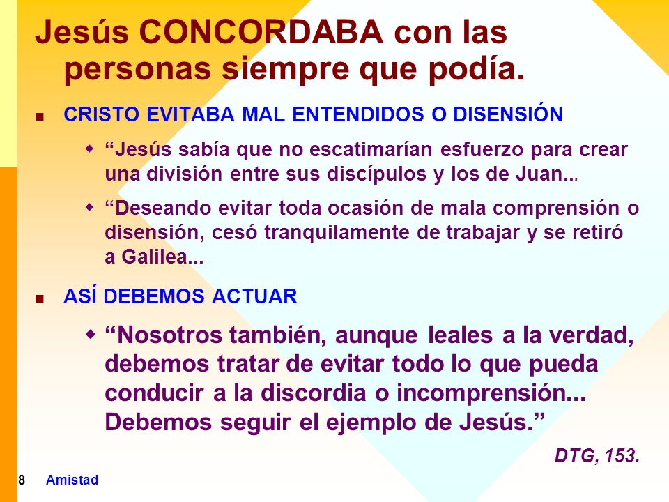 Jesús CONCORDABA con las personas siempre que podía.