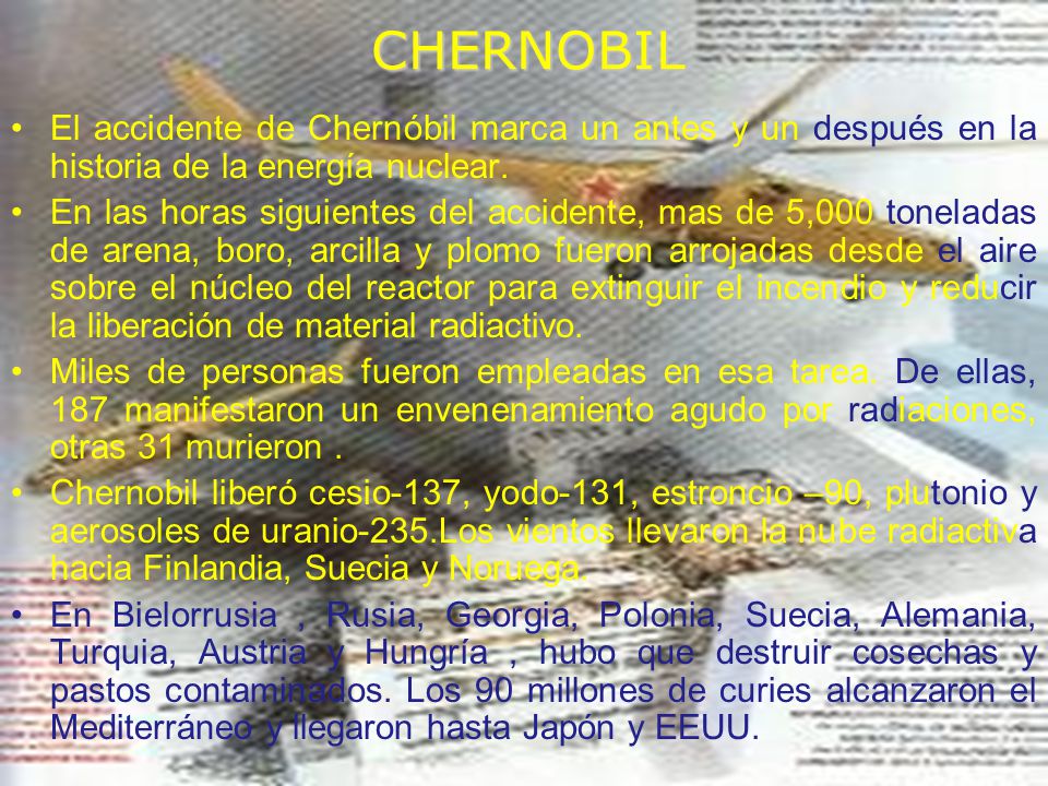 CHERNOBIL El accidente de Chernóbil marca un antes y un después en la historia de la energía nuclear.