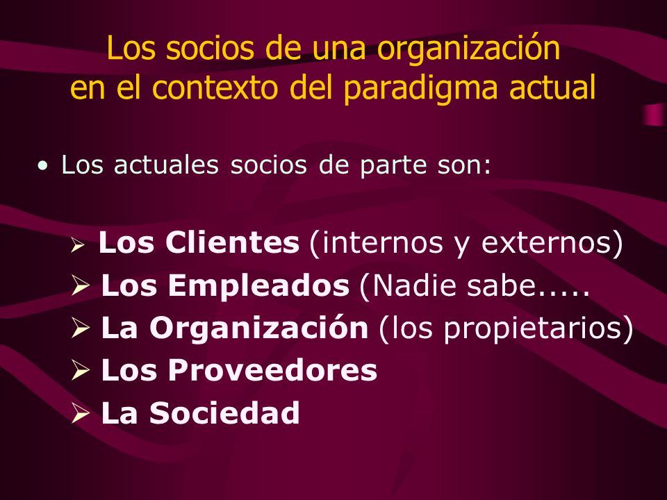 Los socios de una organización en el contexto del paradigma actual