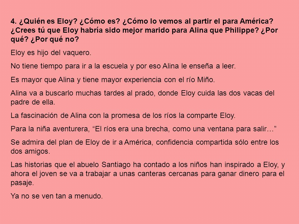 4. ¿Quién es Eloy. ¿Cómo es. ¿Cómo lo vemos al partir el para América