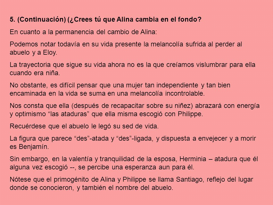 5. (Continuación) (¿Crees tú que Alina cambia en el fondo