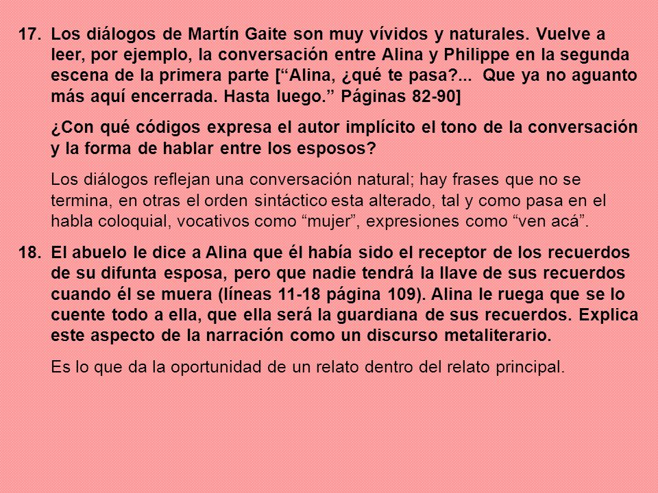 Los diálogos de Martín Gaite son muy vívidos y naturales