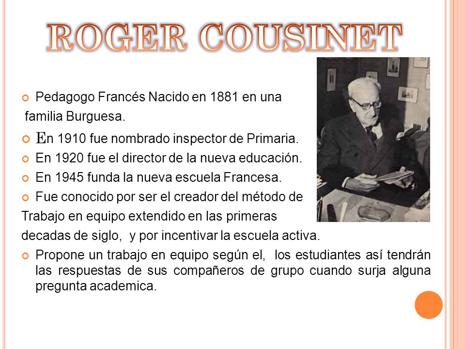 ROGER COUSINET En 1910 fue nombrado inspector de Primaria.