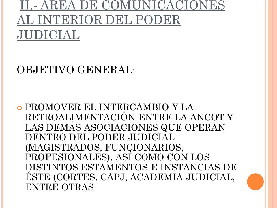 . II.- ÁREA DE COMUNICACIONES AL INTERIOR DEL PODER JUDICIAL