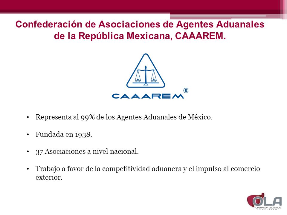 Confederación de Asociaciones de Agentes Aduanales de la República Mexicana, CAAAREM.