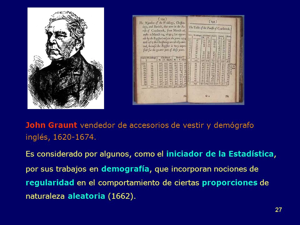 John Graunt vendedor de accesorios de vestir y demógrafo inglés,