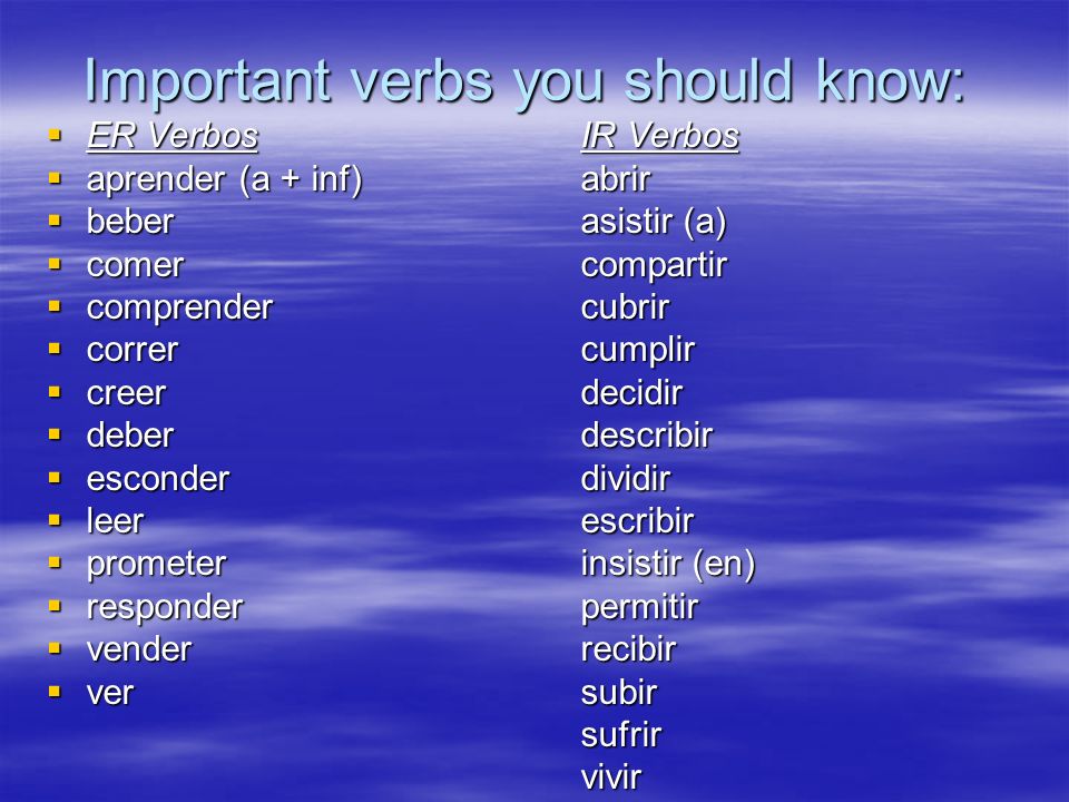 Important verbs you should know: