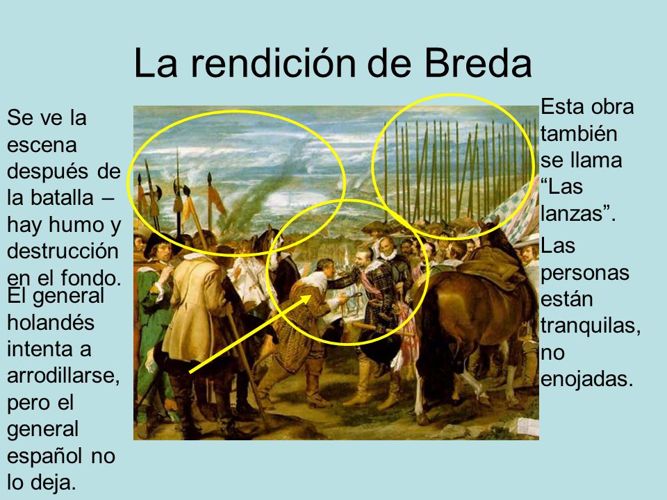 La rendición de Breda Esta obra también se llama Las lanzas .