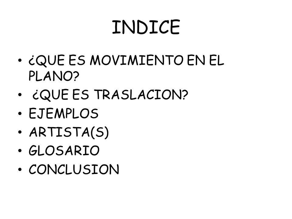 INDICE ¿QUE ES MOVIMIENTO EN EL PLANO ¿QUE ES TRASLACION EJEMPLOS