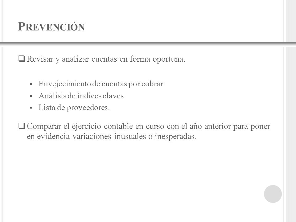 Prevención Prevención Revisar y analizar cuentas en forma oportuna: