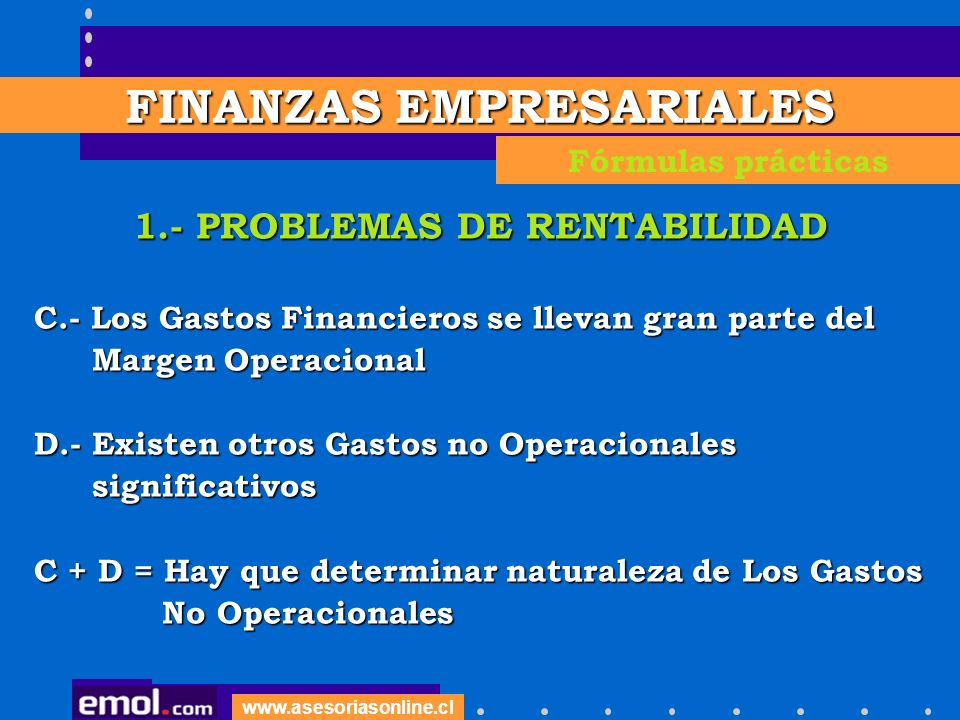 FINANZAS EMPRESARIALES 1.- PROBLEMAS DE RENTABILIDAD