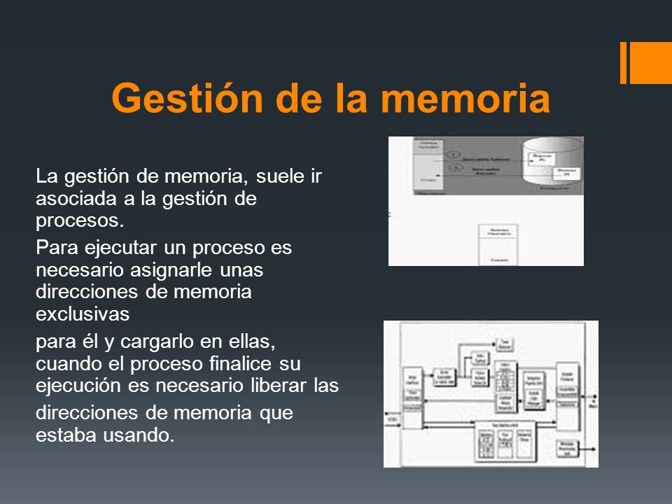 Gestión de la memoria La gestión de memoria, suele ir asociada a la gestión de procesos.