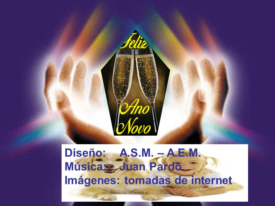 Diseño: A.S.M. – A.E.M. Música: Juan Pardo Imágenes: tomadas de internet