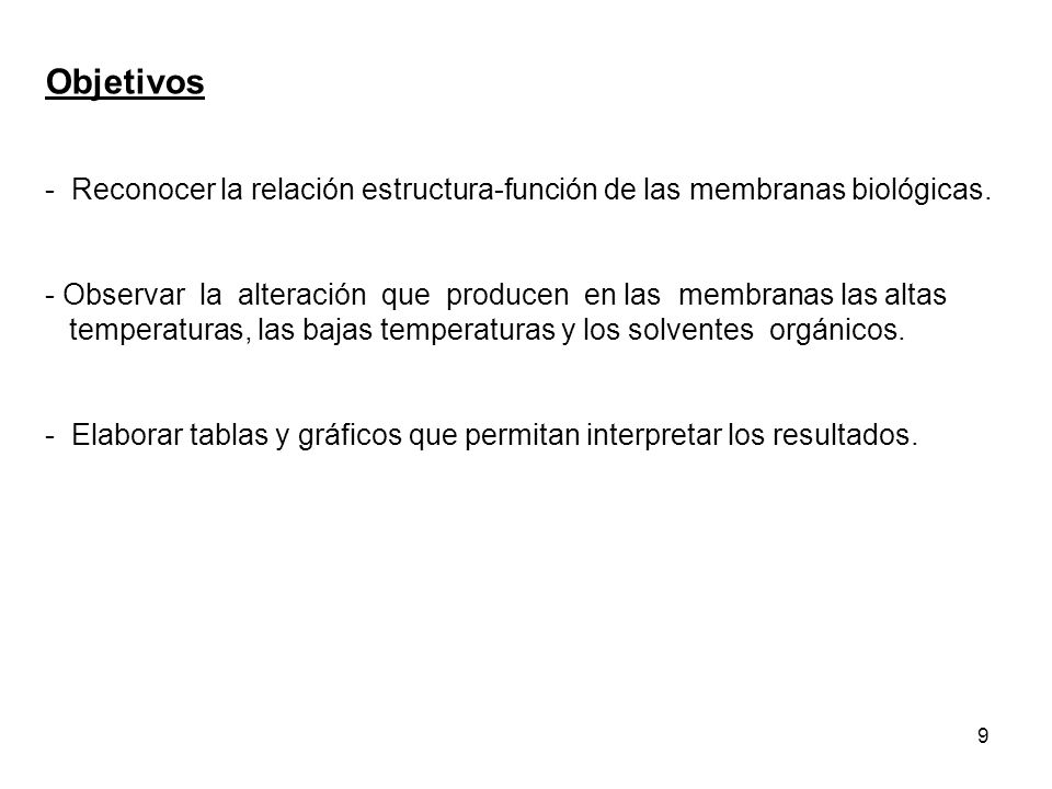 Objetivos - Reconocer la relación estructura-función de las membranas biológicas.