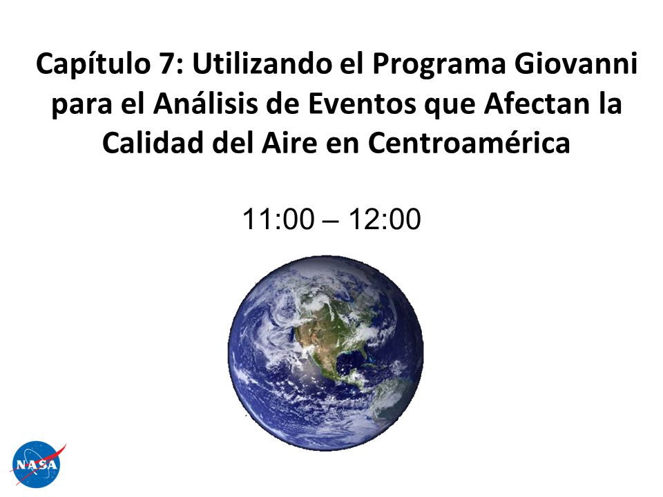 Capítulo 7: Utilizando el Programa Giovanni para el Análisis de Eventos que Afectan la Calidad del Aire en Centroamérica