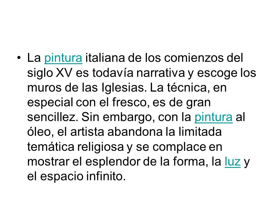 La pintura italiana de los comienzos del siglo XV es todavía narrativa y escoge los muros de las Iglesias.