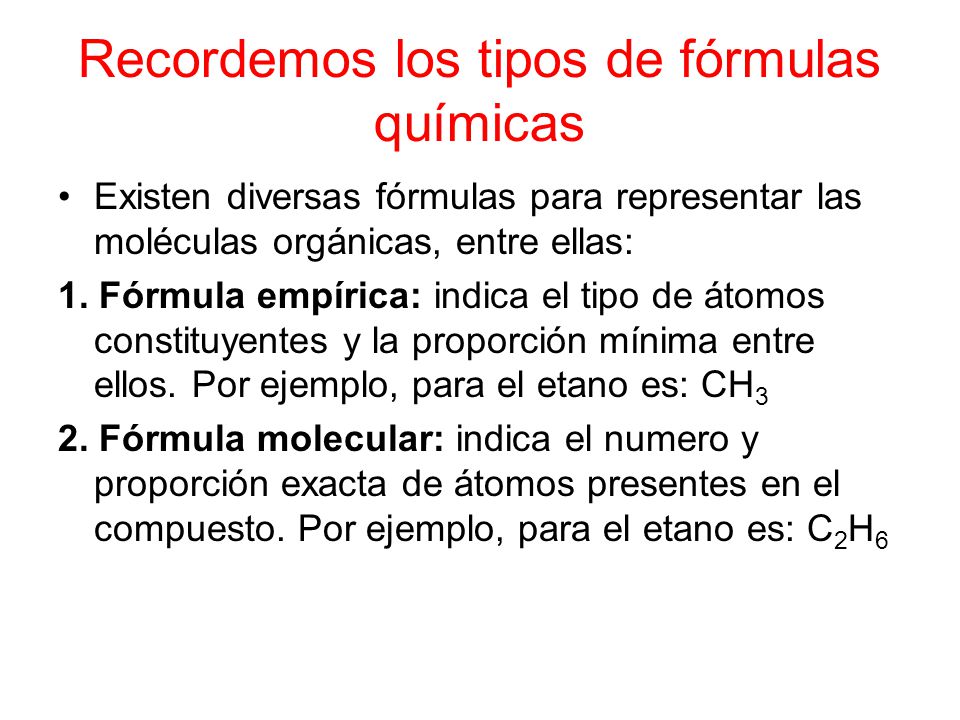 Recordemos los tipos de fórmulas químicas