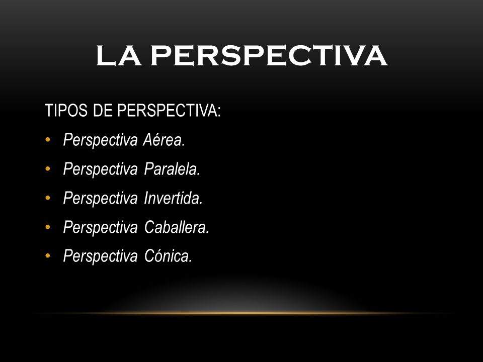 La Perspectiva TIPOS DE PERSPECTIVA: Perspectiva Aérea.