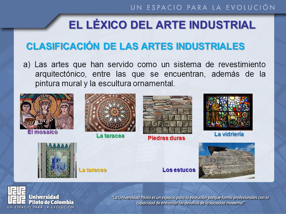 EL LÉXICO DEL ARTE INDUSTRIAL CLASIFICACIÓN DE LAS ARTES INDUSTRIALES