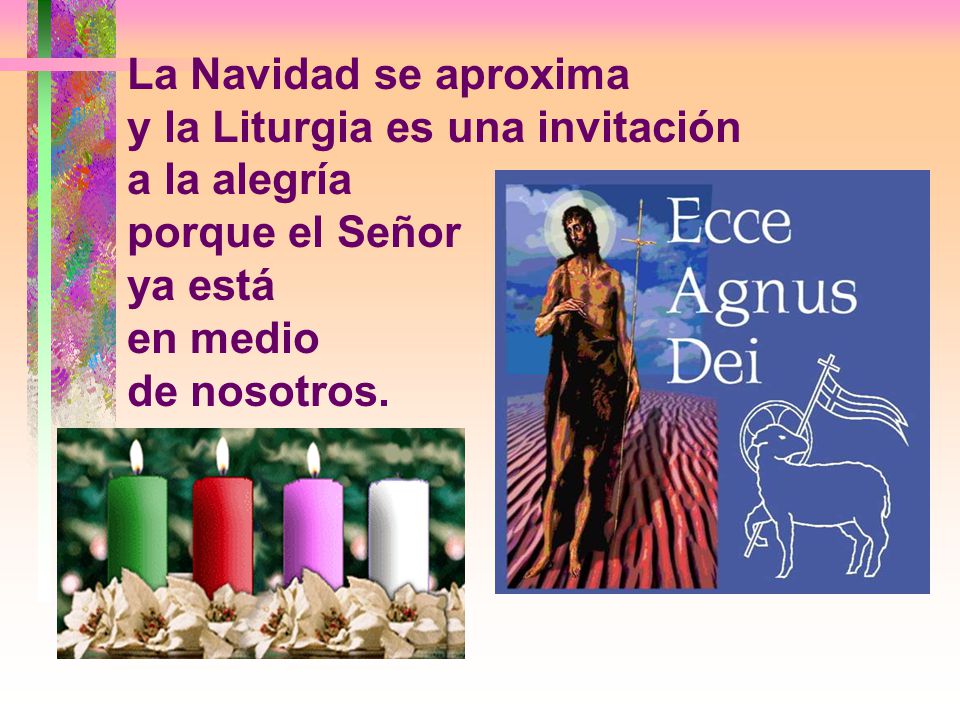 La Navidad se aproxima y la Liturgia es una invitación a la alegría