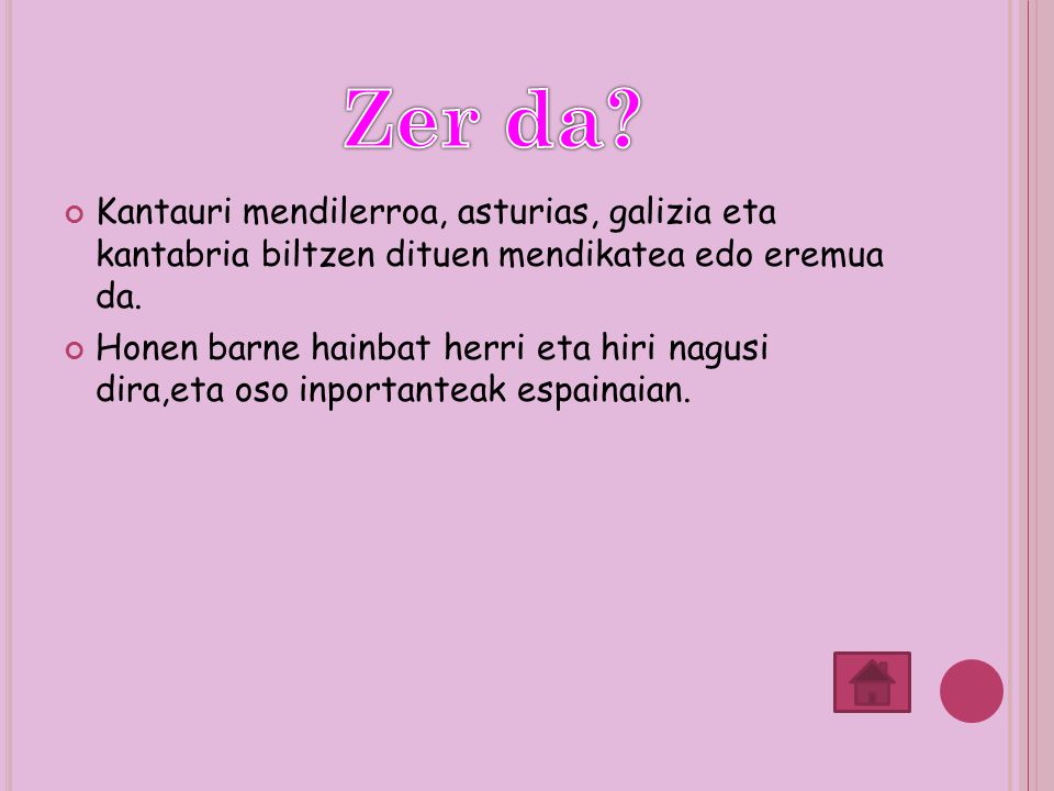 Zer da Kantauri mendilerroa, asturias, galizia eta kantabria biltzen dituen mendikatea edo eremua da.