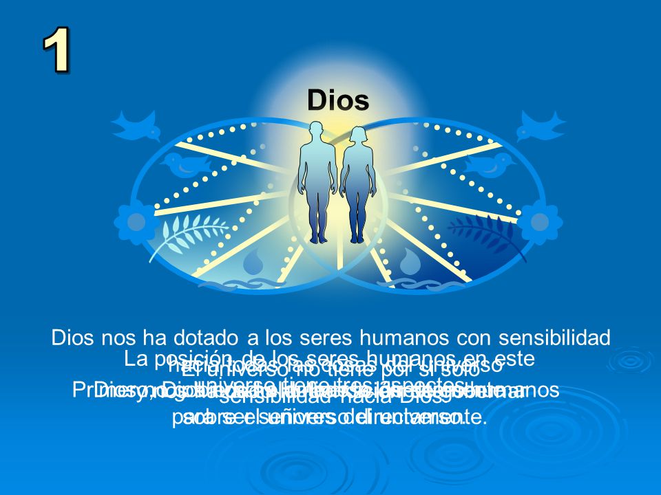 1 Dios Dios nos ha dotado a los seres humanos con sensibilidad