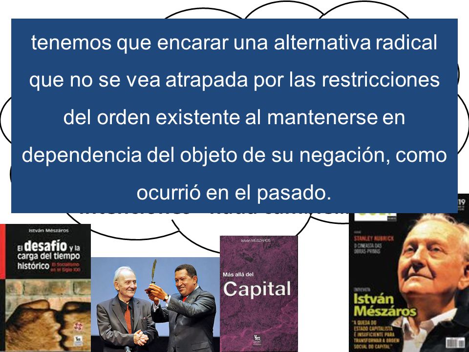 La reproducción metabólica del capital, nos hace «reproducir» al estado y sus relaciones de poder, garantizando que a pesar de todas las «buenas intenciones» nada cambie….
