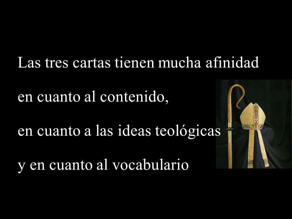 Las tres cartas tienen mucha afinidad en cuanto al contenido,
