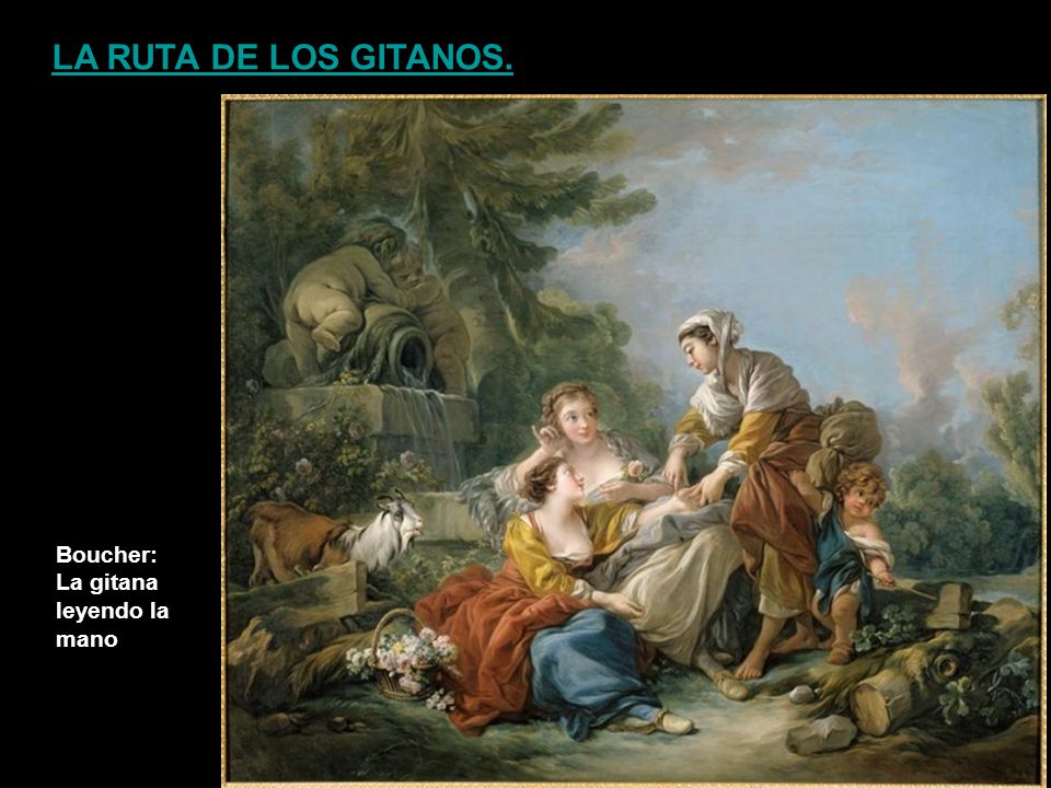 LA RUTA DE LOS GITANOS. Boucher: La gitana leyendo la mano