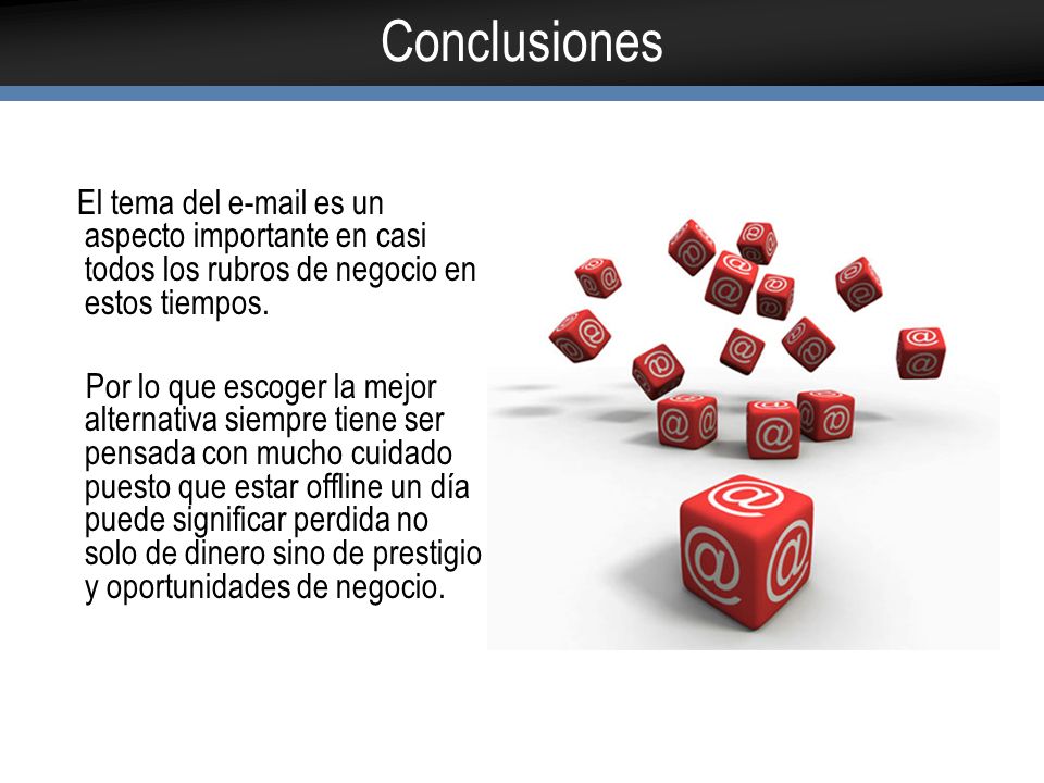 Conclusiones El tema del  es un aspecto importante en casi todos los rubros de negocio en estos tiempos.