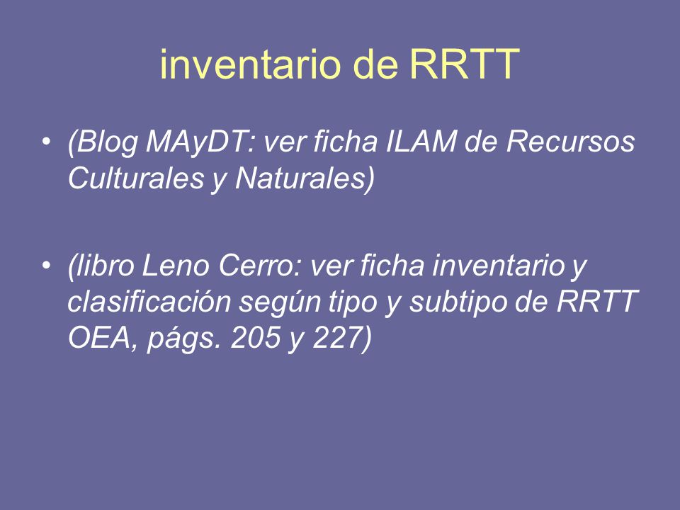 inventario de RRTT (Blog MAyDT: ver ficha ILAM de Recursos Culturales y Naturales)