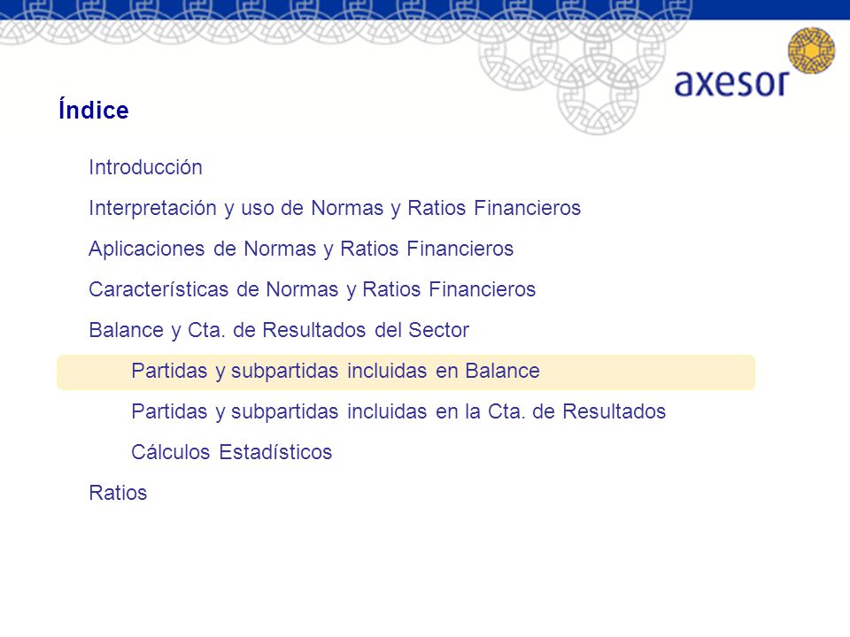 Índice Introducción. Interpretación y uso de Normas y Ratios Financieros. Aplicaciones de Normas y Ratios Financieros.