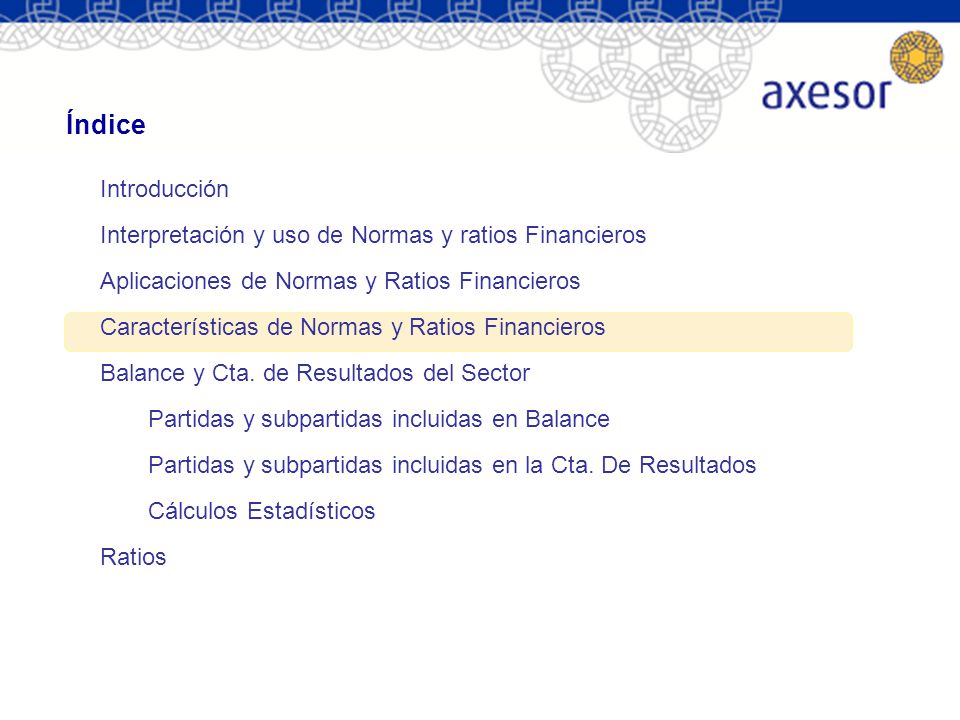 Índice Introducción. Interpretación y uso de Normas y ratios Financieros. Aplicaciones de Normas y Ratios Financieros.