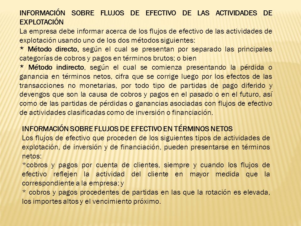 INFORMACIÓN SOBRE FLUJOS DE EFECTIVO DE LAS ACTIVIDADES DE EXPLOTACIÓN