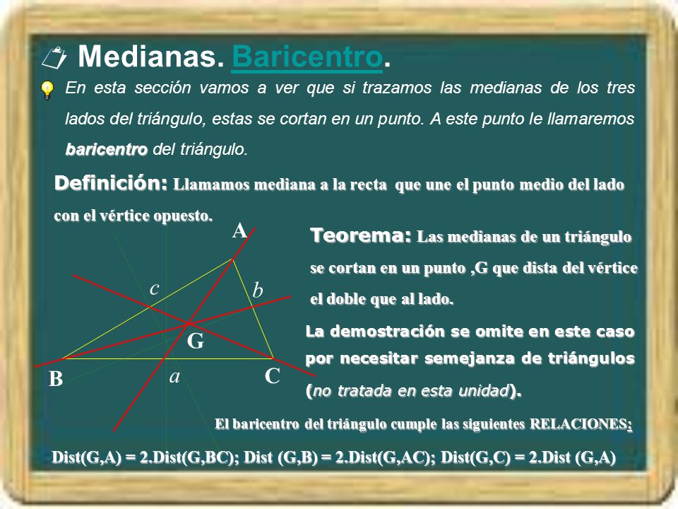  Medianas. Baricentro. A c b G a C B