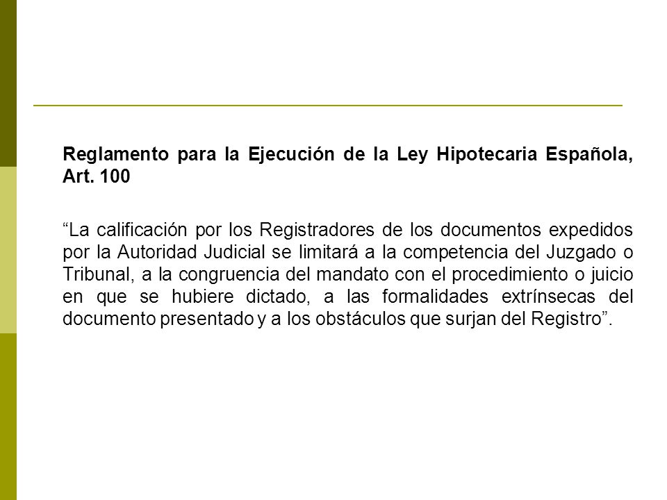 Reglamento para la Ejecución de la Ley Hipotecaria Española, Art. 100