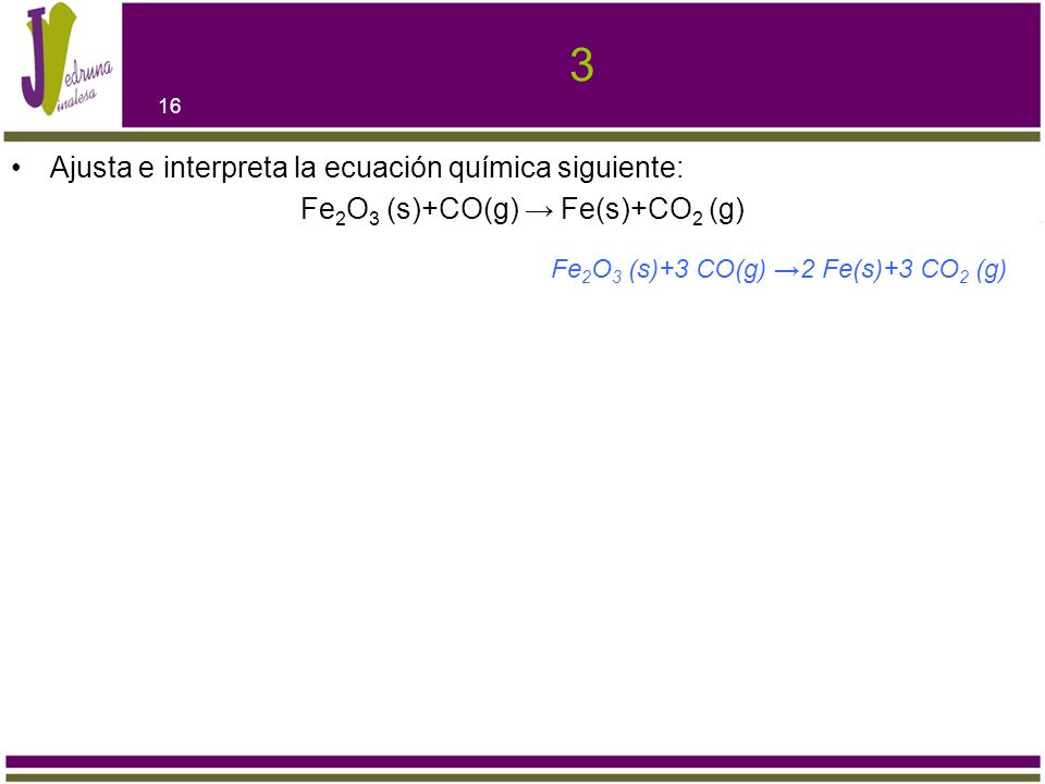 En la ecuación química: C3H6 + 9/2 O2 →3 CO2 +3 H2O
