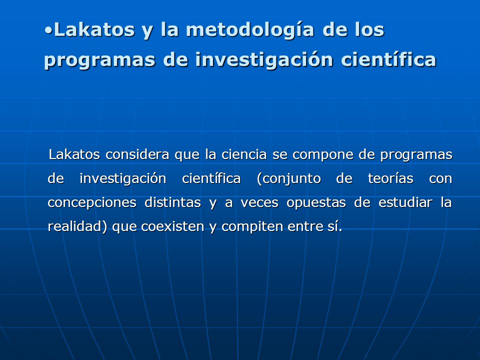 Lakatos y la metodología de los programas de investigación científica