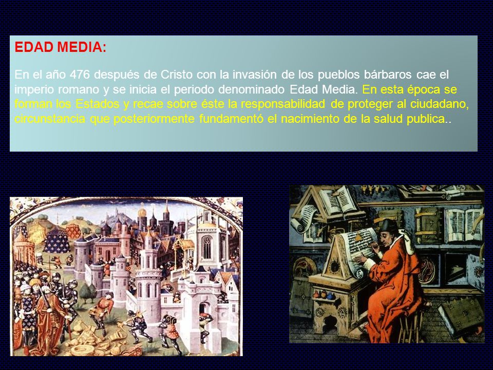 EDAD MEDIA: En el año 476 después de Cristo con la invasión de los pueblos bárbaros cae el imperio romano y se inicia el periodo denominado Edad Media.