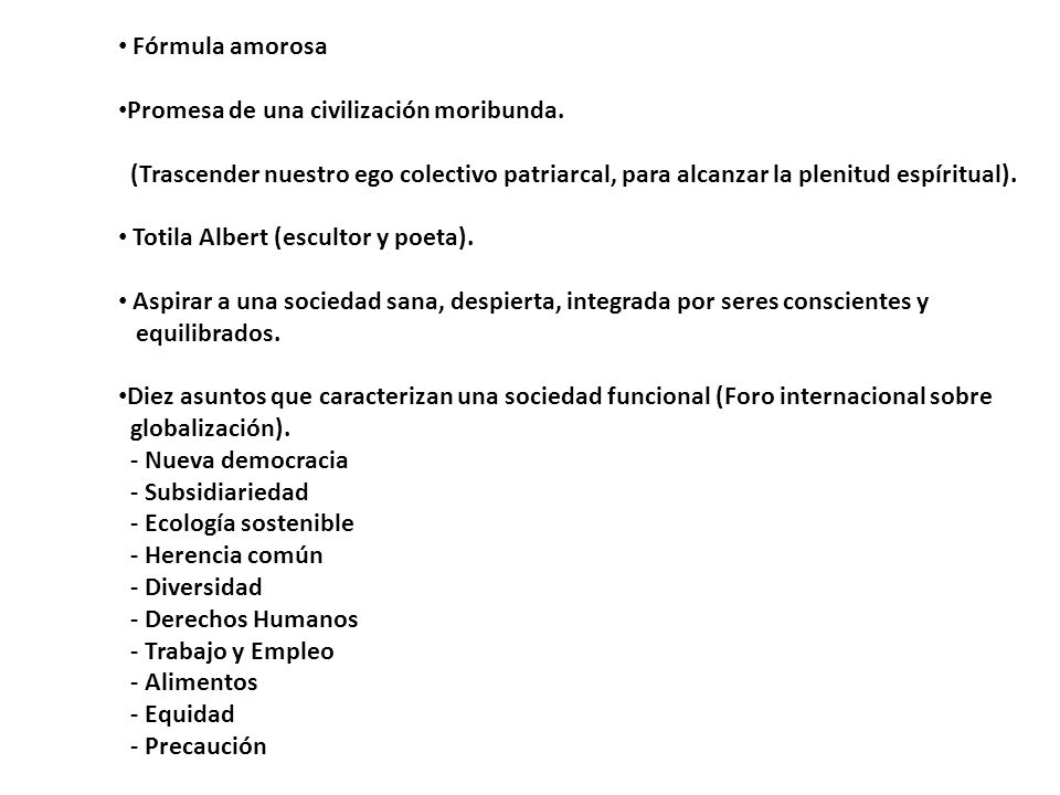 Fórmula amorosa Promesa de una civilización moribunda. (Trascender nuestro ego colectivo patriarcal, para alcanzar la plenitud espíritual).