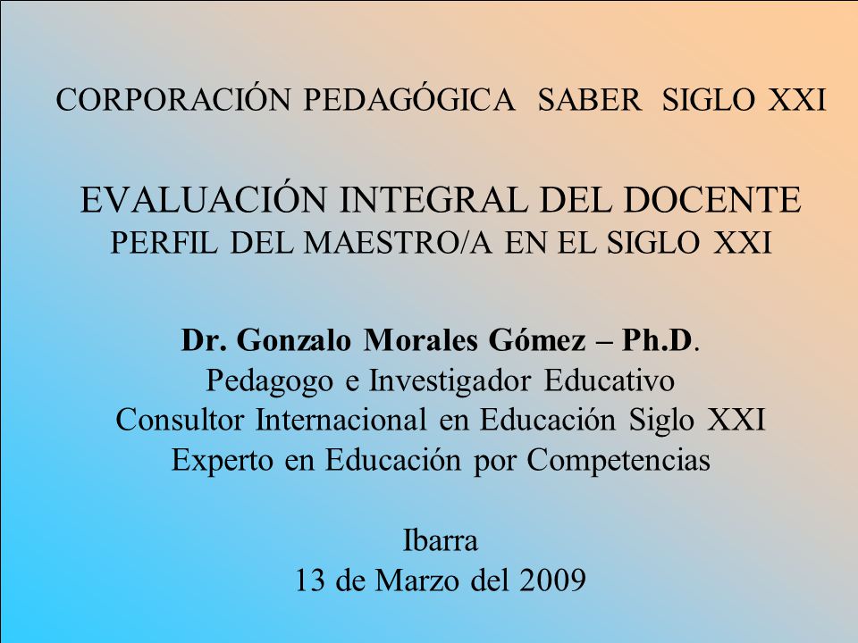 CORPORACIÓN PEDAGÓGICA SABER SIGLO XXI EVALUACIÓN INTEGRAL DEL DOCENTE