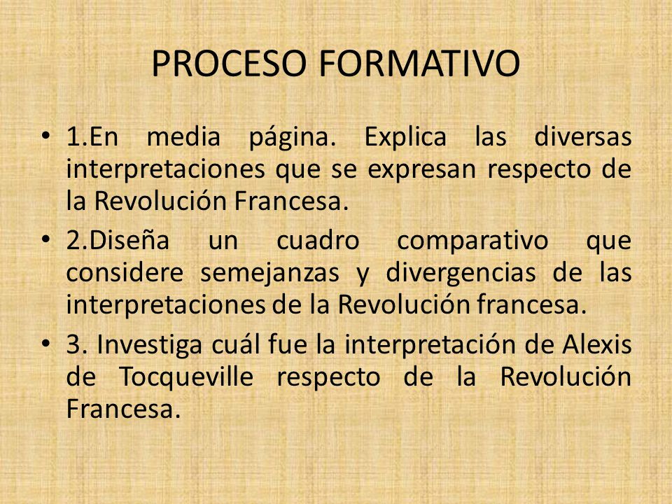 PROCESO FORMATIVO 1.En media página. Explica las diversas interpretaciones que se expresan respecto de la Revolución Francesa.