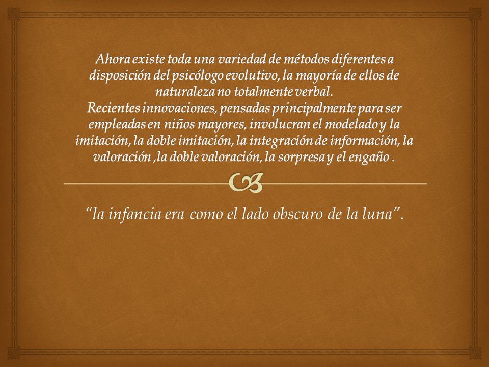 la infancia era como el lado obscuro de la luna .