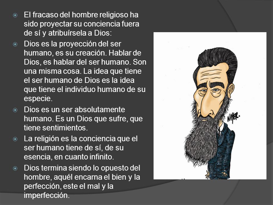 El fracaso del hombre religioso ha sido proyectar su conciencia fuera de sí y atribuírsela a Dios: