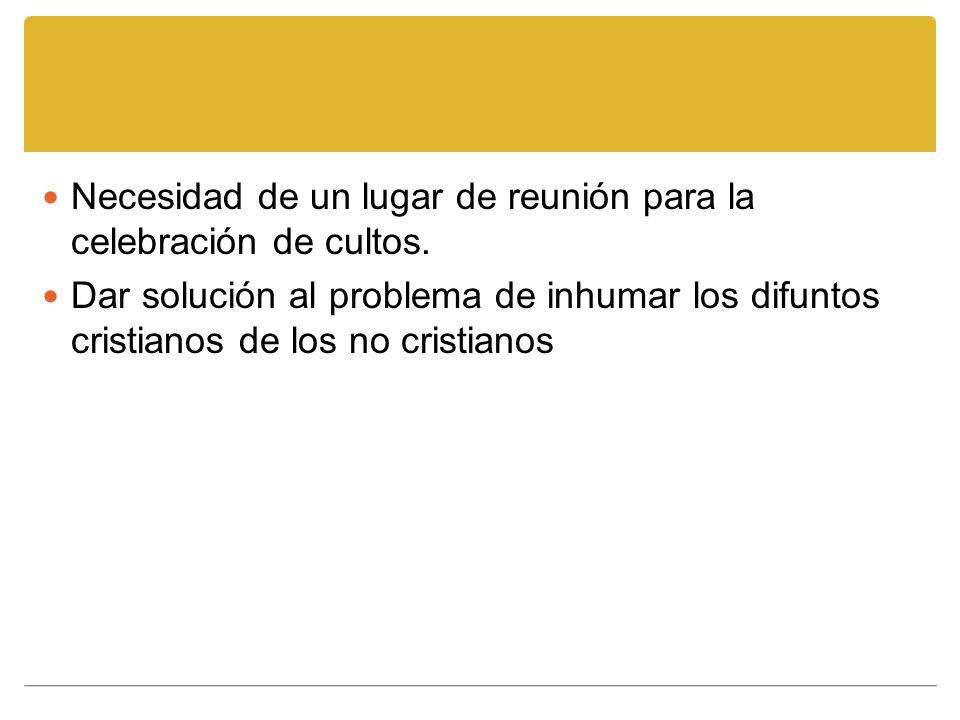 Necesidad de un lugar de reunión para la celebración de cultos.