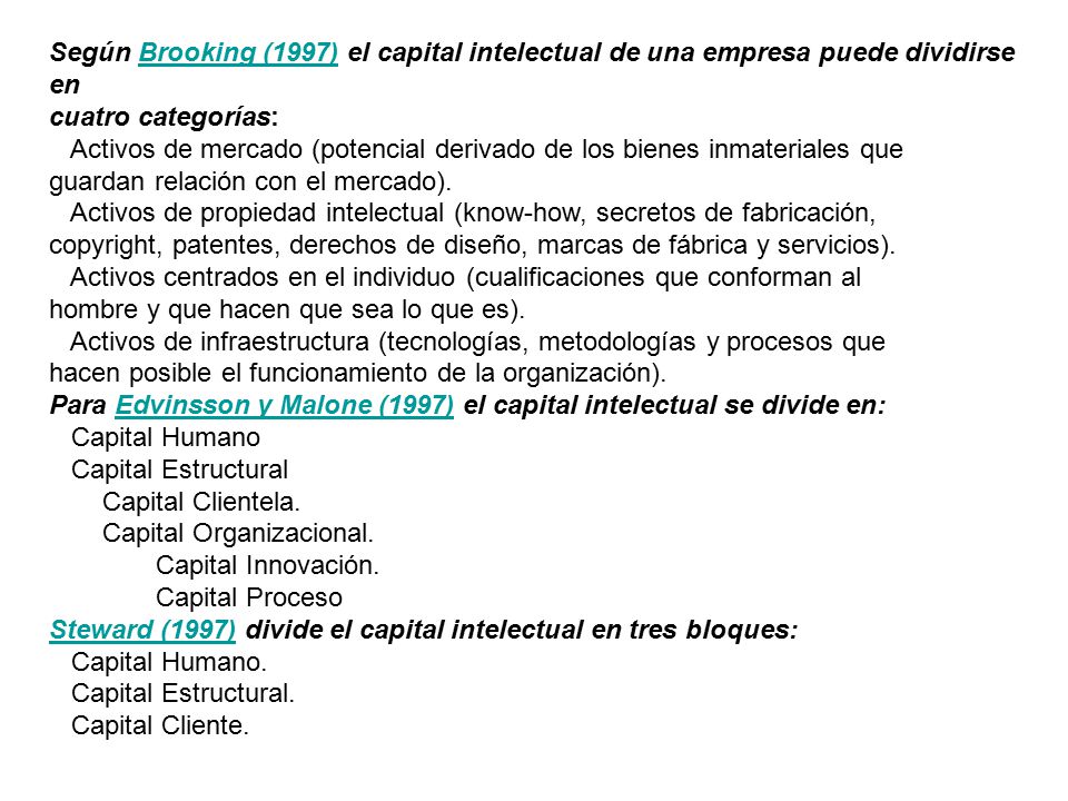 Según Brooking (1997) el capital intelectual de una empresa puede dividirse en