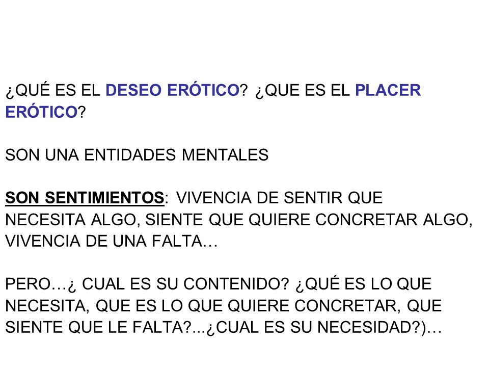 ¿QUÉ ES EL DESEO ERÓTICO ¿QUE ES EL PLACER