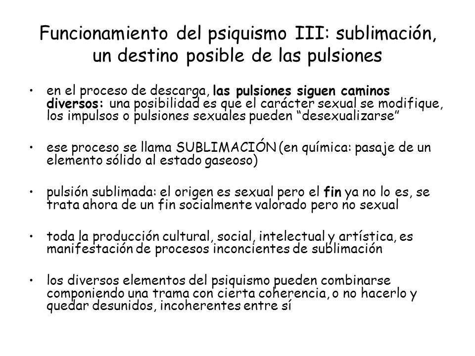Funcionamiento del psiquismo III: sublimación, un destino posible de las pulsiones