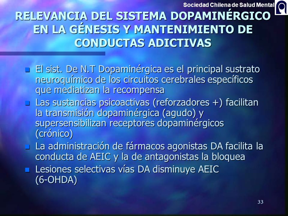 RELEVANCIA DEL SISTEMA DOPAMINÉRGICO EN LA GÉNESIS Y MANTENIMIENTO DE CONDUCTAS ADICTIVAS